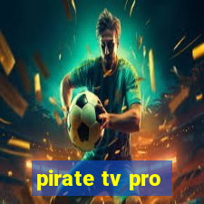 pirate tv pro